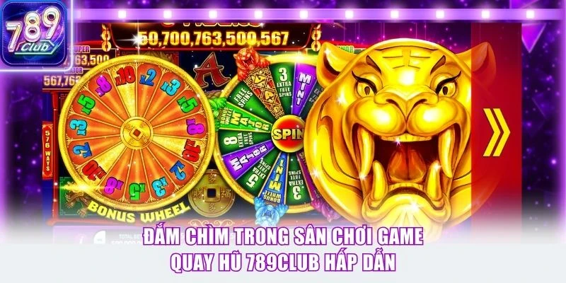 Đắm chìm trong sân chơi game quay hũ 789Club hấp dẫn