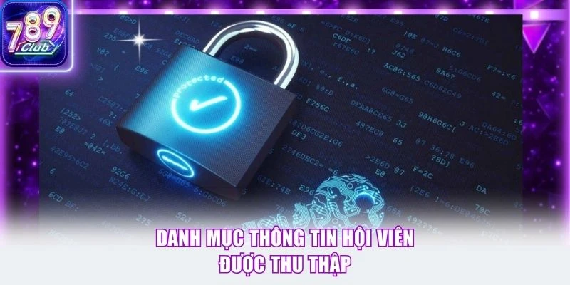 Danh mục thông tin hội viên được thu thập