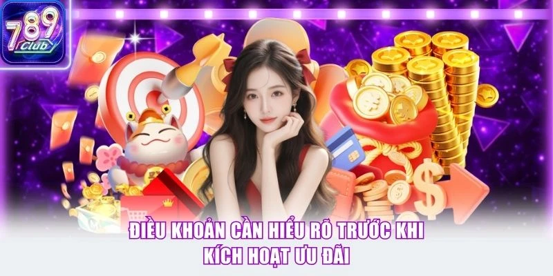 Điều khoản cần hiểu rõ trước khi kích hoạt ưu đãi