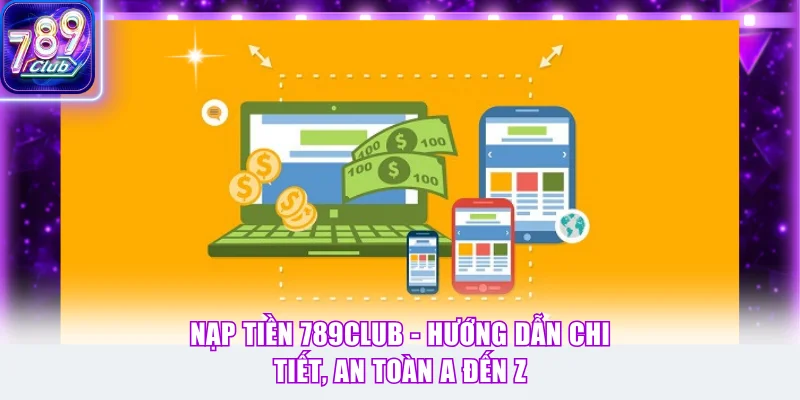 Nạp Tiền 789Club